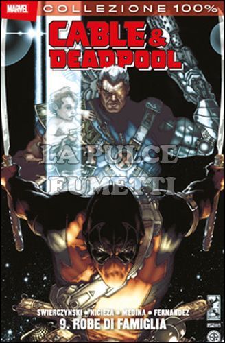 100% MARVEL - CABLE & DEADPOOL #     9: ROBE DI FAMIGLIA